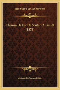 Chemin De Fer De Scutari A Ismidt (1873)