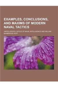 Examples, Conclusions, and Maxims of Modern Naval Tactics