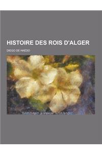 Histoire Des Rois D'Alger