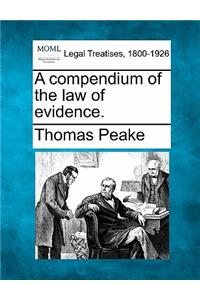 A Compendium of the Law of Evidence.