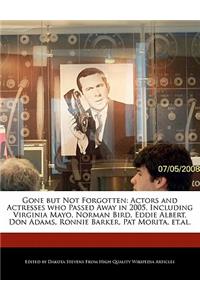 Gone But Not Forgotten