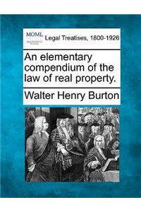 elementary compendium of the law of real property.