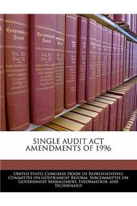 Single Audit ACT Amendments of 1996