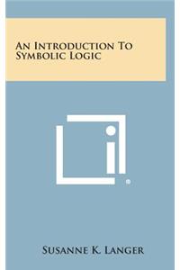 Introduction to Symbolic Logic