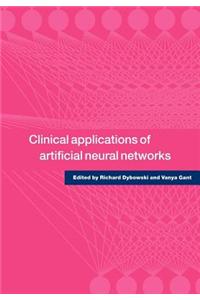 Clinical Applications of Artificial Neural Networks