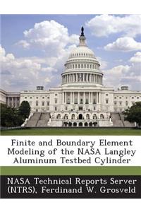 Finite and Boundary Element Modeling of the NASA Langley Aluminum Testbed Cylinder