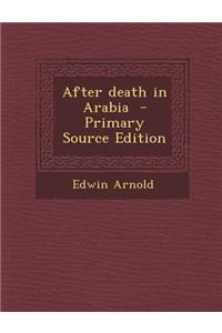 After Death in Arabia