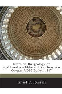 Notes on the Geology of Southwestern Idaho and Southeastern Oregon