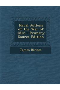 Naval Actions of the War of 1812