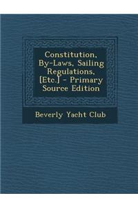 Constitution, By-Laws, Sailing Regulations, [Etc.]