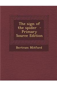The Sign of the Spider - Primary Source Edition