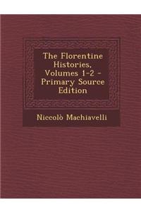 The Florentine Histories, Volumes 1-2