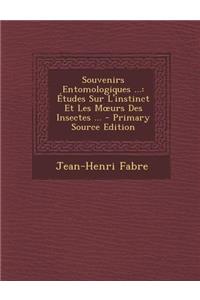 Souvenirs Entomologiques ...