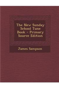 The New Sunday School Tune Book
