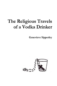 Religious Travels of a Vodka Drinker