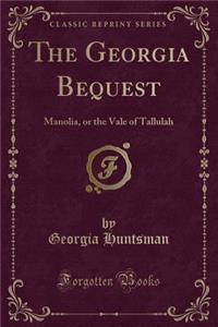 The Georgia Bequest