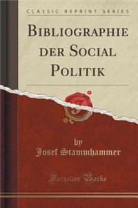 Bibliographie Der Social Politik (Classic Reprint)