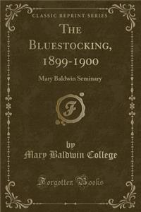 The Bluestocking, 1899-1900
