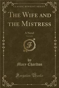 The Wife and the Mistress, Vol. 3 of 4