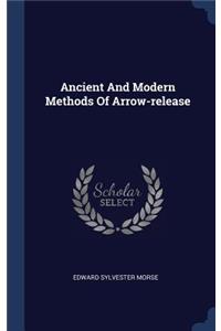 Ancient And Modern Methods Of Arrow-release