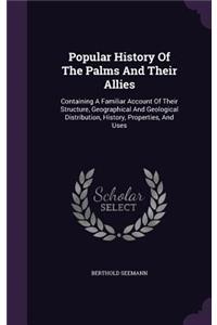 Popular History Of The Palms And Their Allies