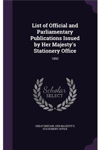 List of Official and Parliamentary Publications Issued by Her Majesty's Stationery Office