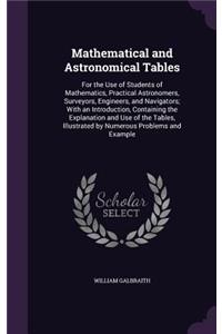 Mathematical and Astronomical Tables