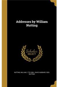 Addresses by William Nutting