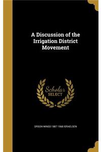 A Discussion of the Irrigation District Movement