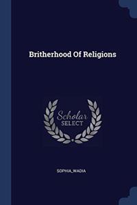 BRITHERHOOD OF RELIGIONS