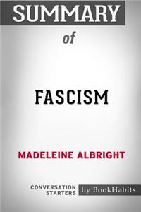 Summary of Fascism by Madeleine Albright