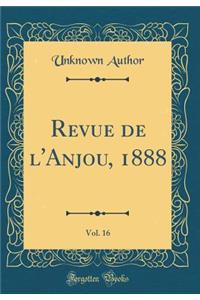 Revue de l'Anjou, 1888, Vol. 16 (Classic Reprint)