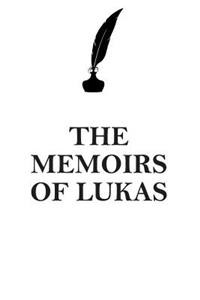 The Memoirs of Lukas Affirmations Workbook Positive Affirmations Workbook Includes: Mentoring Questions, Guidance, Supporting You