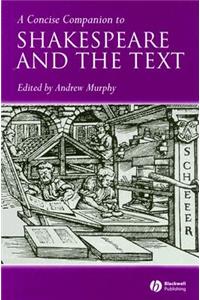 Concise Companion to Shakespeare and the Text