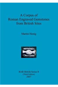 Corpus of Roman Engraved Gemstones from British Sites