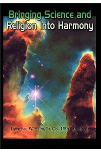 Bringing Science and Religion Into Harmony