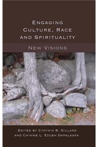 Engaging Culture, Race and Spirituality
