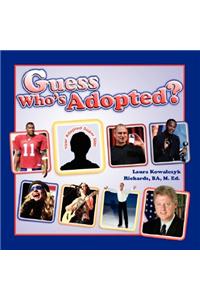 Guess Who's Adopted?