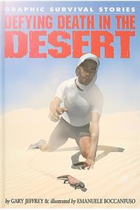 Defying Death in the Desert