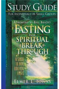 Fasting for Spiritual Breakthrough Study Guide