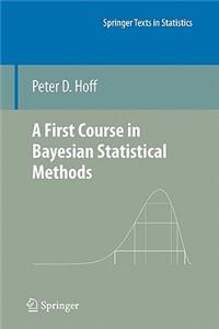 First Course in Bayesian Statistical Methods