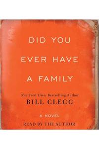 Did You Ever Have a Family