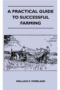 Practical Guide to Successful Farming