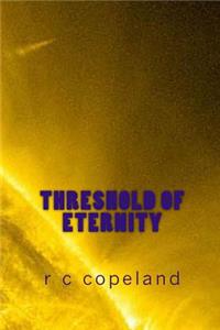 Threshold of Eternity