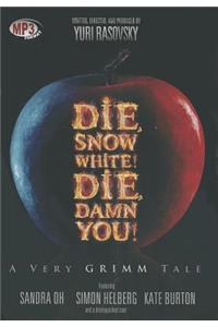 Die, Snow White! Die, Damn You!