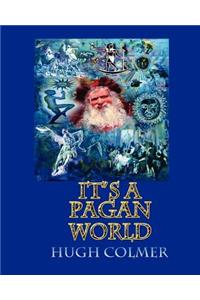 It's a pagan world