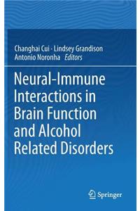 Neural-Immune Interactions in Brain Function and Alcohol Related Disorders