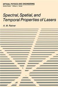 Spectral, Spatial, and Temporal Properties of Lasers