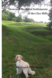 Deserted Medieval Settlements in the Clee Hills, Shropshire