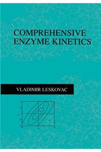 Comprehensive Enzyme Kinetics